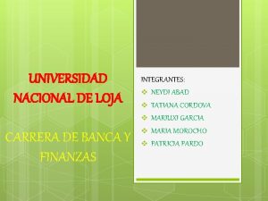 UNIVERSIDAD NACIONAL DE LOJA CARRERA DE BANCA Y