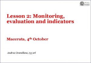 Lesson 2 Monitoring evaluation and indicators Macerata 4