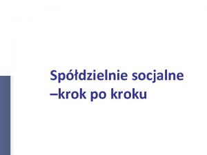 Spdzielnie socjalne krok po kroku Agenda I Z