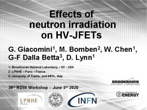 Effects of neutron irradiation on HVJFETs G Giacomini
