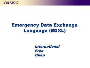 Emergency Data Exchange Language EDXL International Free Open