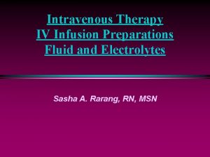 Intravenous Therapy IV Infusion Preparations Fluid and Electrolytes