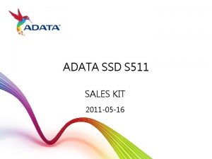 ADATA SSD S 511 SALES KIT 2011 05