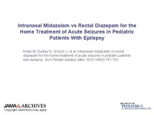 Intranasal Midazolam vs Rectal Diazepam for the Home