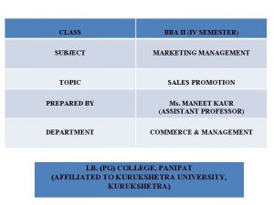 CLASS BBA II IV SEMESTER SUBJECT MARKETING MANAGEMENT