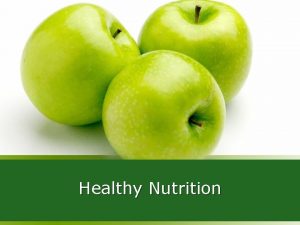 Healthy Nutrition Healthy Nutrition Important Nutritional Facts By