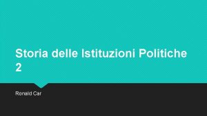 Storia delle Istituzioni Politiche 2 Ronald Car Parlamento