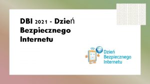 DBI 2021 Dzie Bezpiecznego Internetu Miesic luty powicony