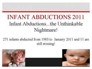 INFANT ABDUCTIONS 2011 Infant Abductions the Unthinkable Nightmare