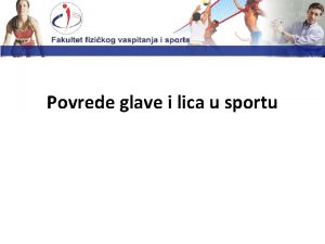 Povrede glave i lica u sportu Povrede glave