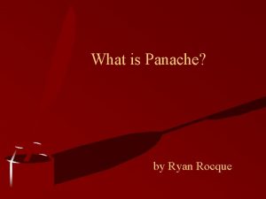 What is Panache by Ryan Rocque Panache A