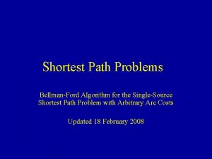 Shortest Path Problems BellmanFord Algorithm for the SingleSource