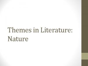 Themes in Literature Nature Freewrite Questions 1 Two