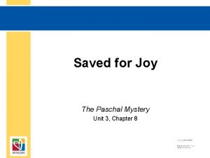 Saved for Joy The Paschal Mystery Unit 3