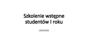 Szkolenie wstpne studentw I roku 20192020 Podstawy prawne