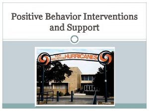 Positive Behavior Interventions and Support Why PBIS The