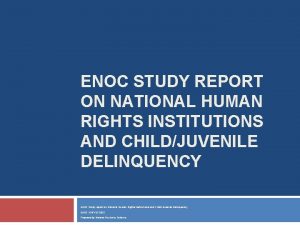 ENOC STUDY REPORT ON NATIONAL HUMAN RIGHTS INSTITUTIONS