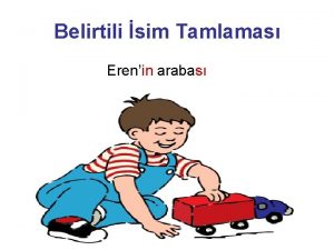 Belirtili sim Tamlamas Erenin arabas Minenin iei Minenin