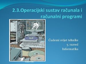 2 3 Operacijski sustav raunala i raunalni programi