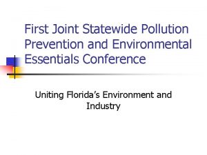 First Joint Statewide Pollution Prevention and Environmental Essentials