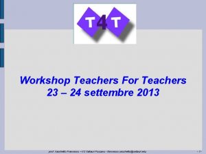 Workshop Teachers For Teachers 23 24 settembre 2013