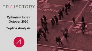 Optimism Index October 2020 Topline Analysis In general