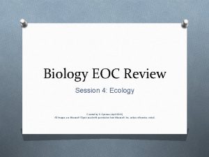 Biology EOC Review Session 4 Ecology Created by