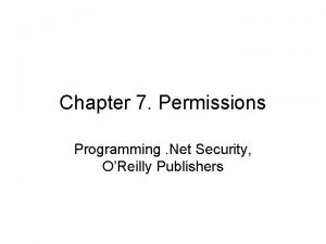 Chapter 7 Permissions Programming Net Security OReilly Publishers