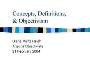 Concepts Definitions Objectivism Diana Mertz Hsieh Arizona Objectivists