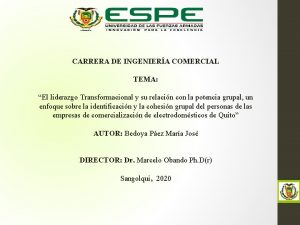 CARRERA DE INGENIERA COMERCIAL TEMA El liderazgo Transformacional