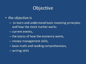 Objective the objective is to learn and understand