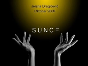 Jelena Dragievi Oktobar 2006 SUNCE Die se lepoto