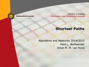 Shortest Paths Algorithms and Networks 20142015 Hans L