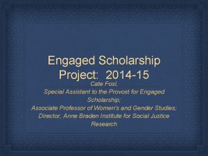 Engaged Scholarship Project 2014 15 Cate Fosl Special