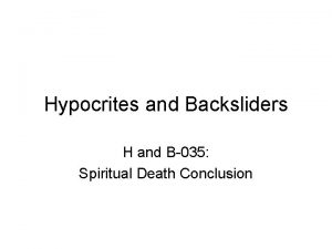 Hypocrites and Backsliders H and B035 Spiritual Death