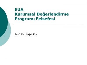 EUA Kurumsal Deerlendirme Program Felsefesi Prof Dr Nejat