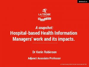 latrobe edu au A snapshot Hospitalbased Health Information