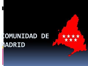 COMUNIDAD DE MADRID LIMITES DE LA COMUNIDAD DE
