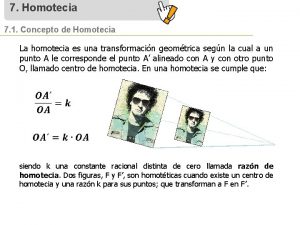 7 Homotecia 7 1 Concepto de Homotecia La