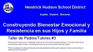 Hendrick Hudson School District Inspire Explore Discover Construyendo