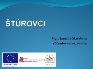 TROVCI Mgr Jarmila Matelov ZS Sadov 620 Senica