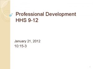 Professional Development HHS 9 12 January 21 2012