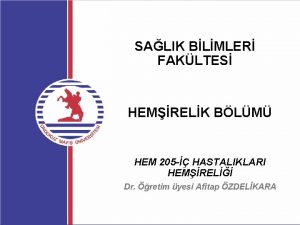 SALIK BLMLER FAKLTES HEMRELK BLM HEM 205 HASTALIKLARI