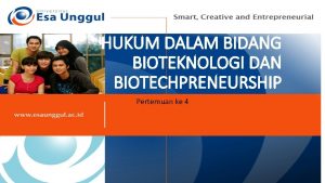 HUKUM DALAM BIDANG BIOTEKNOLOGI DAN BIOTECHPRENEURSHIP Pertemuan ke