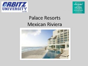 Palace Resorts Mexican Riviera Palace Resorts offers 9