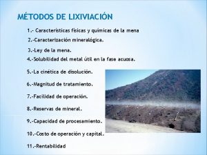 MTODOS DE LIXIVIACIN 1 Caractersticas fsicas y qumicas