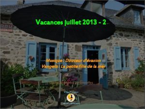Vacances juillet 2013 2 Musique Douceur dvasion Vangelis