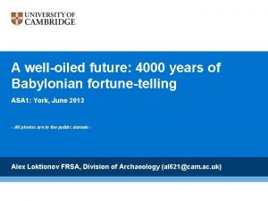A welloiled future 4000 years of Babylonian fortunetelling