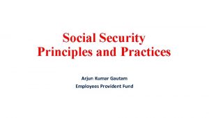 Social Security Principles and Practices Arjun Kumar Gautam