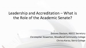 Leadership and Accreditation What is the Role of